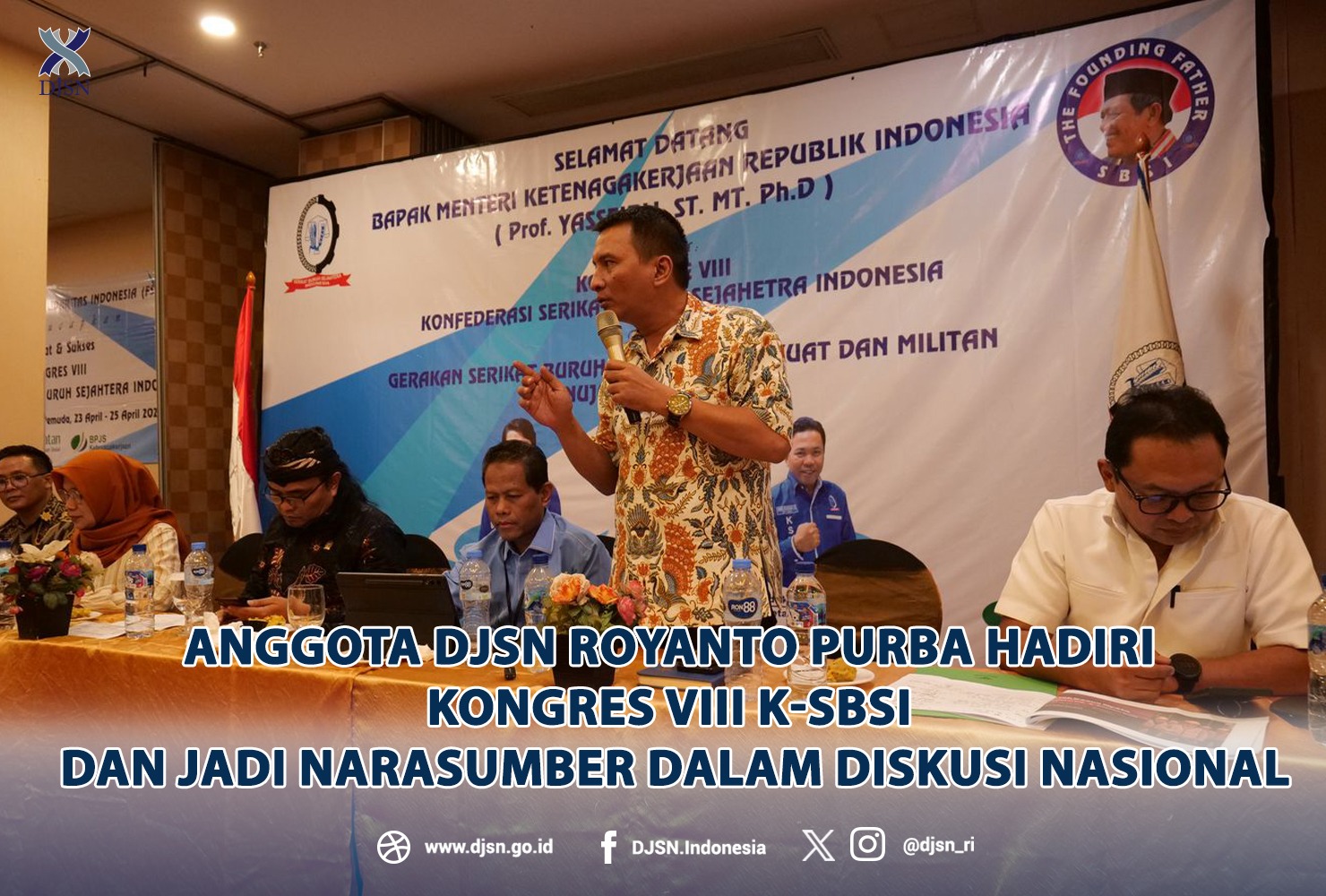 Anggota DJSN Royanto Purba Hadiri Kongres VIII K-SBSI dan Jadi Narasumber dalam Diskusi Nasional